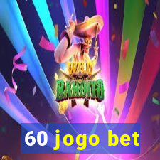 60 jogo bet